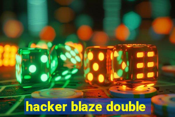 hacker blaze double